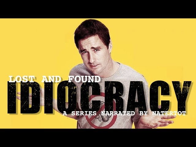 Idiocracy - How To Do Stupid Comedy Smart (Lost and Found)
