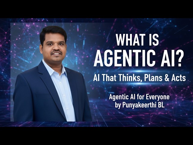 What is Agentic AI? | Beginner Guide to Goal-Based Intelligent Systems |Agentic AI for Everyone
