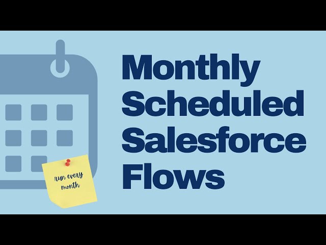 How to Schedule a Salesforce Flow Monthly