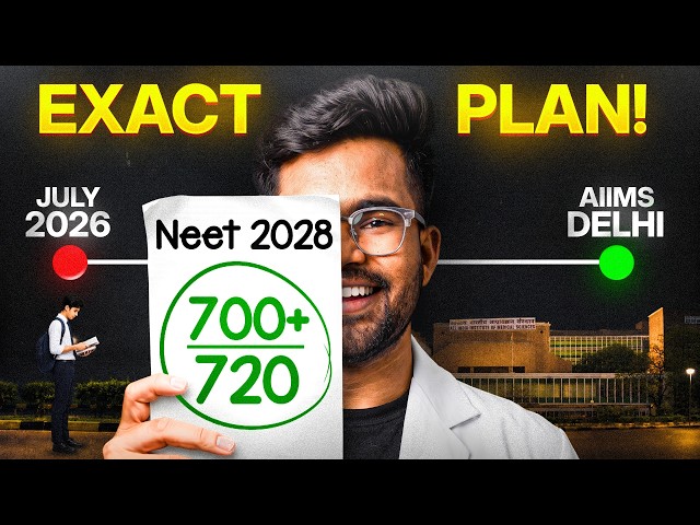 The Exact Plan to Crack NEET 2028 from Class 11