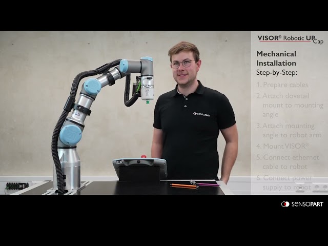 VISOR® Robotic URCap Tutorials – #01 Mechanical and electrical installation - SensoPart
