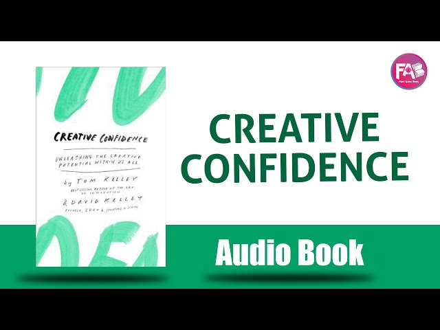 Creative Confidence by Tom Kelley & David Kelley