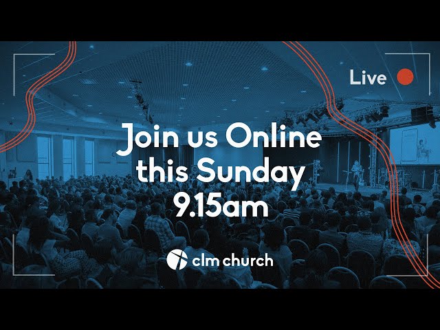 CLM Church Live Stream | Sunday 4 October
