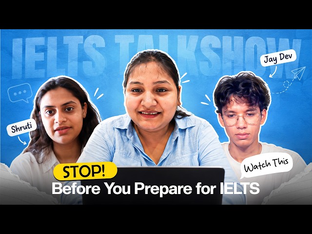 'STOP MEMORISING' – What IELTS Students Wish They Knew Earlier!