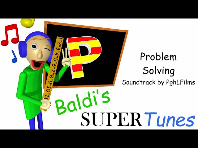 Problem Solving | Baldi's Super Tunes Unofficial Soundtrack