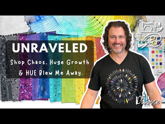 Shop Chaos, Huge Growth & HUE Blew Me Away 🌈 | Unraveled with Mx Domestic