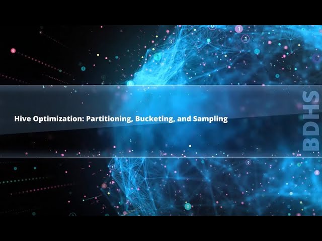 5.14 Hive Optimization Partitioning Bucketing and Sampling