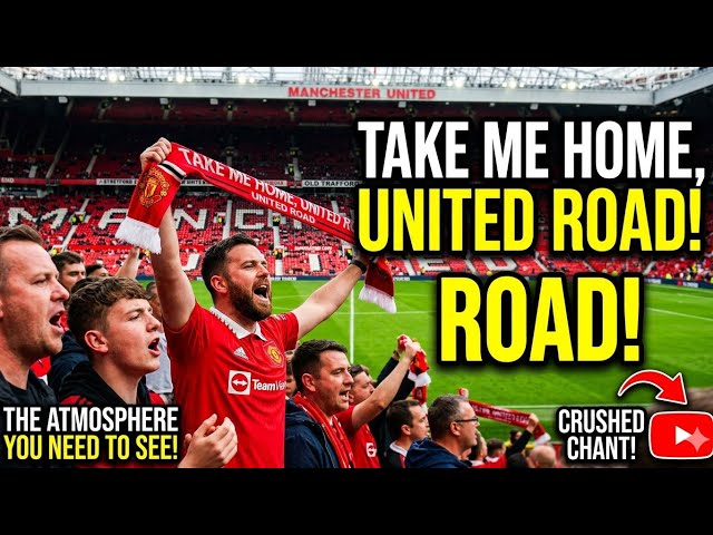 United Road | Take me home | 8K| Old Trafford atmosphere. 