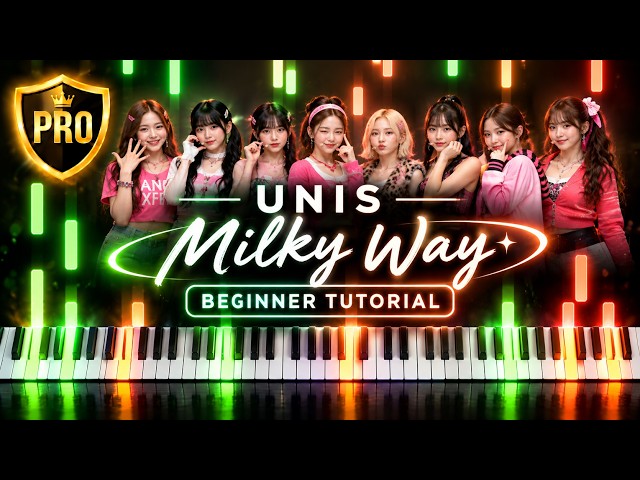 UNIS - Milky Way | Piano Beginner Tutorial