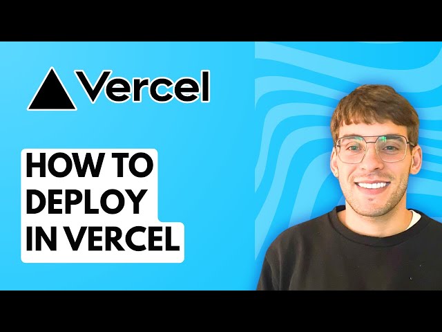 How to Deploy in Vercel [2026 Full Guide]