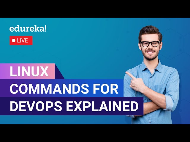 Linux commands for DevOps Explained in 60 Minutes |  Linux for DevOps | Edureka | DevOps Live - 1