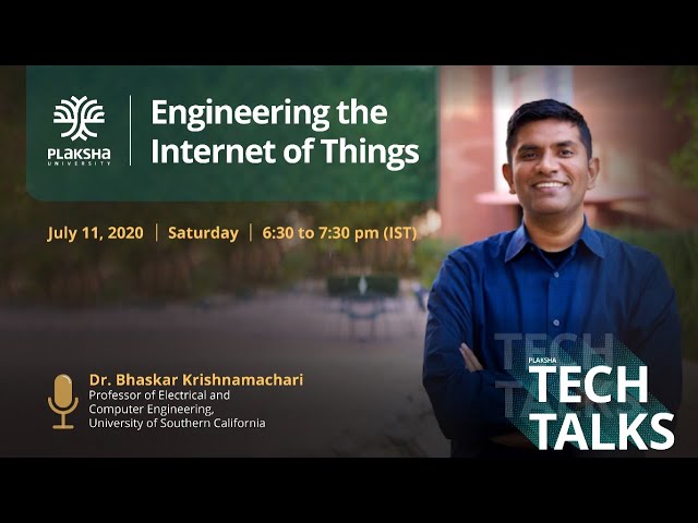 Plaksha Tech Talks #6 | Engineering the Internet of Things