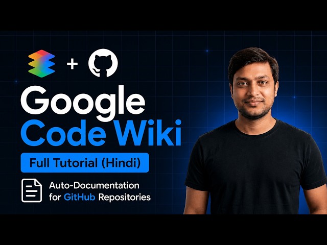 Google Code Wiki Full Tutorial in Hindi | Auto-Documentation for GitHub Repositories