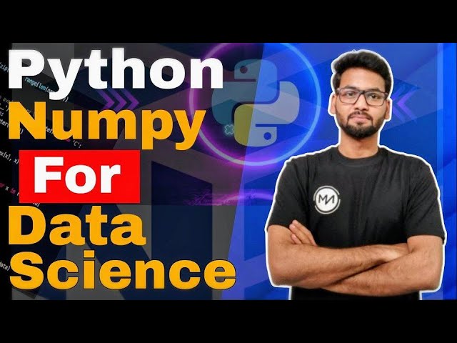 NumPy for Data Science & Machine Learning | Arrays, Speed, Indexing, Math & Core Concepts