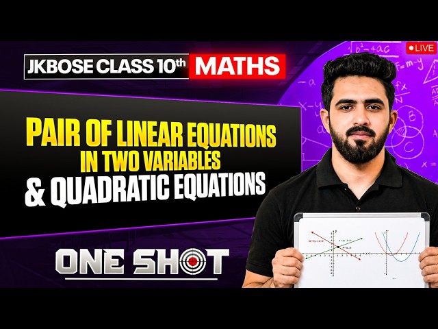 JKBOSE Class 10th Maths | Pair Of Linear Equations In 2 Variables & Quadratic Equations | ONE SHOT 🎯
