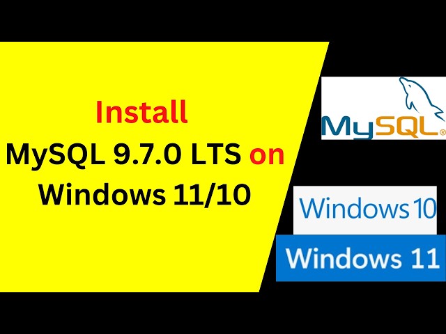 How to Install & Configure MySQL 9.7.0 LTS on Windows 11/10 & Windows Server – Complete Setup Guide!