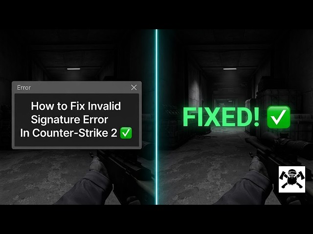 How to Fix Invalid Signature Error In Counter-Strike 2 ✅