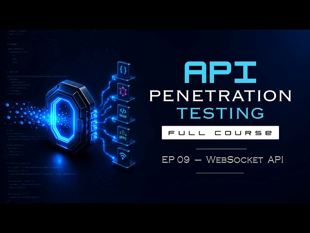 EP 09 - WebSocket API | API Penetration Testing Full Course