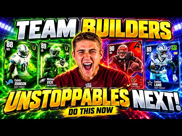 TEAM BUILDERS ARE HERE… UNSTOPPABLES ARE NEXT! DO THIS NOW in Madden 27!