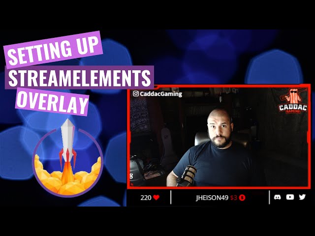 SETTING UP YOUR STREAM: Streamelements Overlays