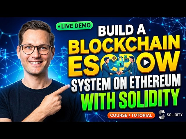 How to Build a Blockchain Escrow System on Ethereum with Solidity