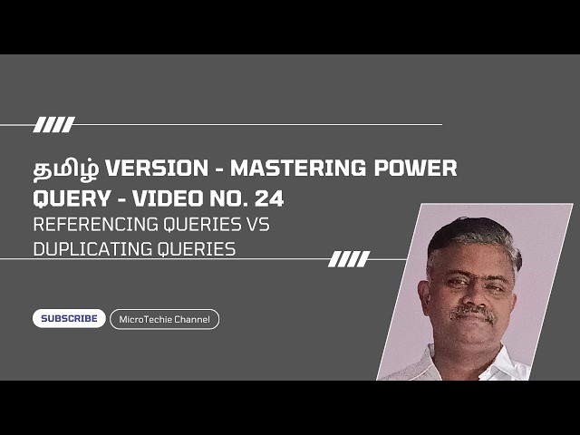 தமிழ் Version – Mastering Power Query | Video #24 | Referencing Queries Vs Duplicating Queries