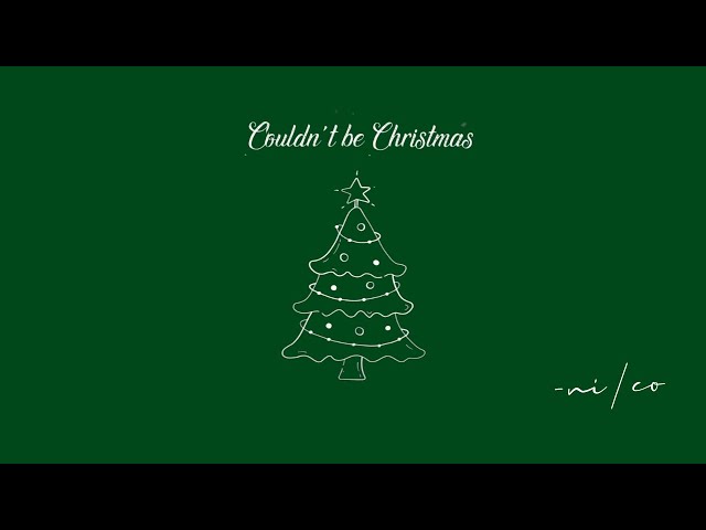 Ni/Co - Couldn't Be Christmas (lyric video)