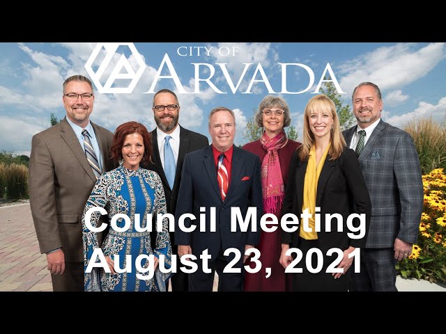 Arvada City Council  Meeting - August 23, 2021