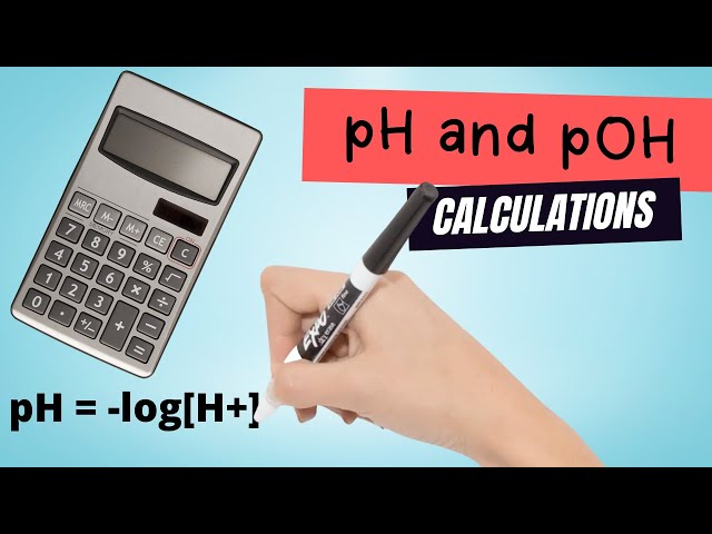 pH and pOH calculations in chemistry
