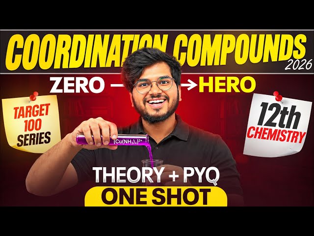 Coordination Compounds ONE SHOT 🔥 | Class 12 Chemistry | Complete NCERT + PYQs | 2026–27
