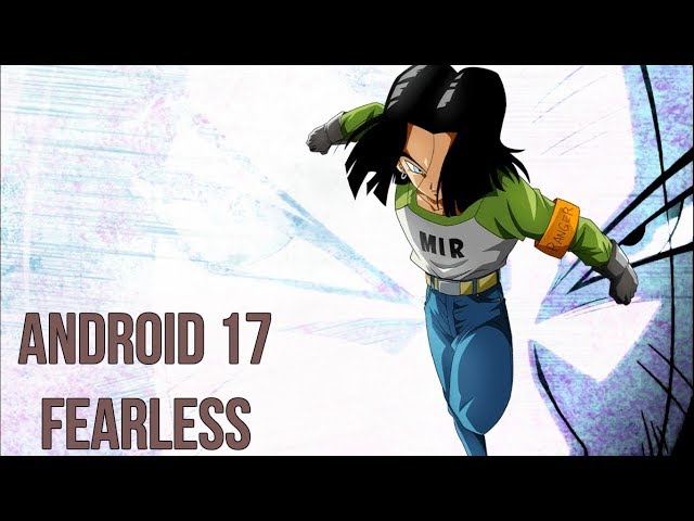 Android 17 - Fearless