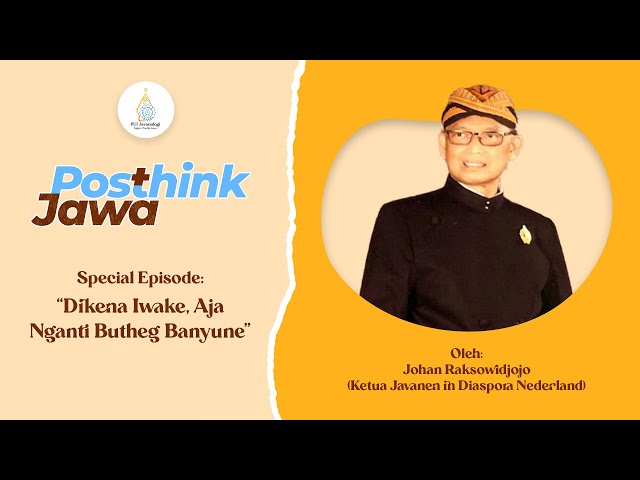 Javanologi TV: Posthink Jawa Special Episode - Dikena Iwake, Aja Nganti Butheg Banyune