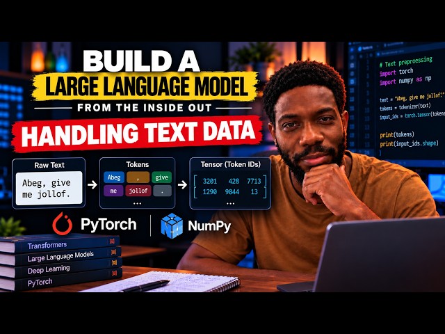 Build a Large Language Model From the Inside Out 2 — Handling Text Data