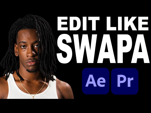 How to Edit like Swapa (Music Video Breakdown Part 2)