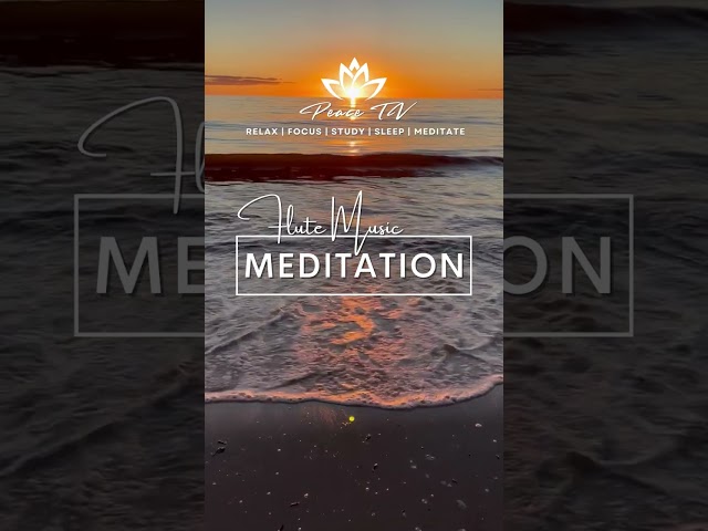DEEP FOCUS FLUTE MEDITATION #meditationmusic