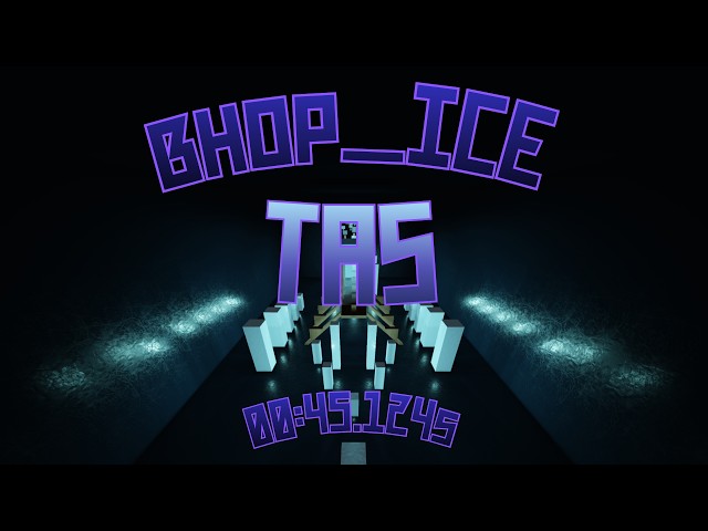 [TAS FASTE] bhop_ice 00:45.124s