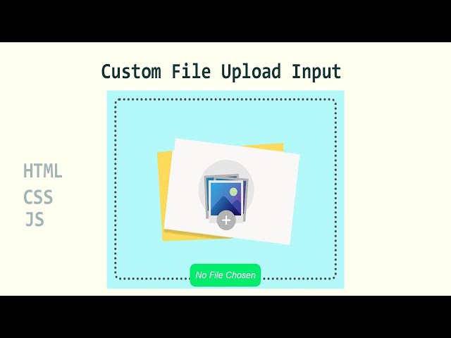 How to Customize File Upload Input in HTML Using CSS & JavaScript | Easy Step-by-Step Tutorial