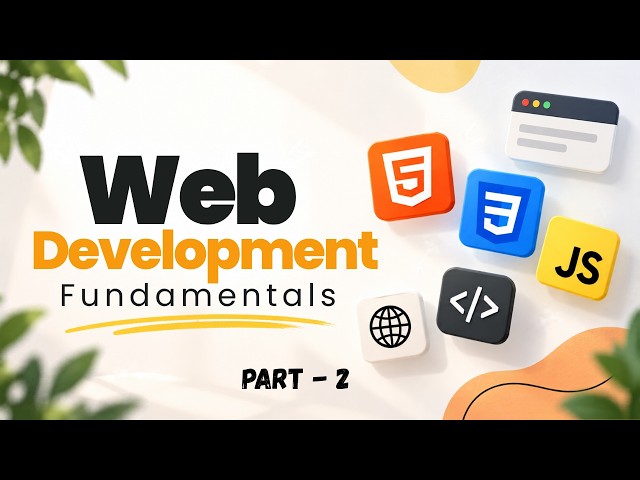 Understanding Web Development Fundamentals Part - 2