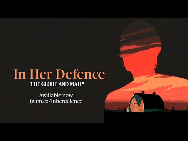 In Her Defence - A new true-crime podcast from The Globe and Mail