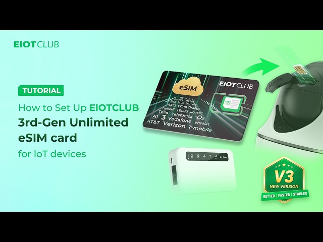 How to Set Up EIOTCLUB 3rd-Gen Unlimited eSIM Card for IoT Devices #EIOTCLUB #IoT #technology