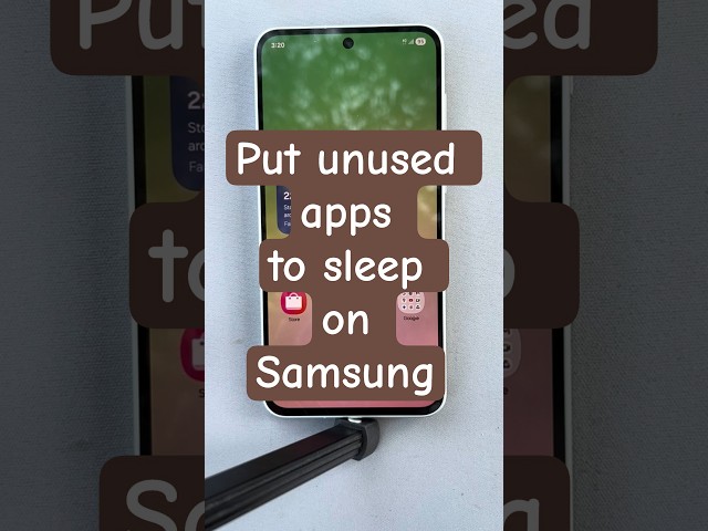 Put unused apps to sleep on Samsung