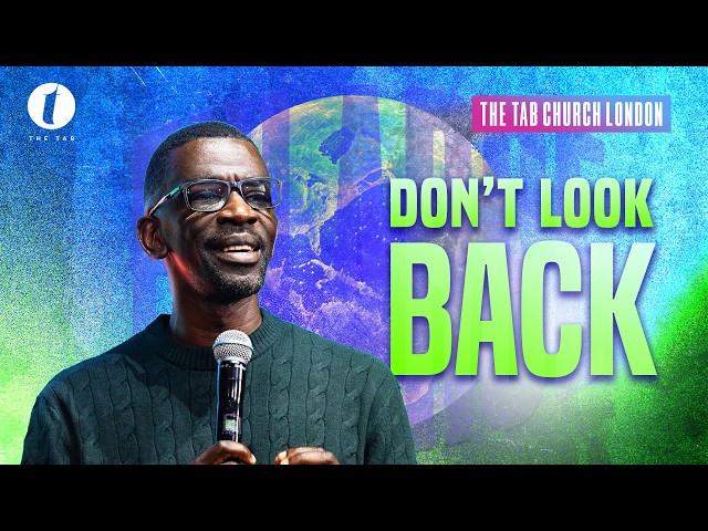 Don't Look Back | 09.08.26 | Sunday Service | Tab@Home