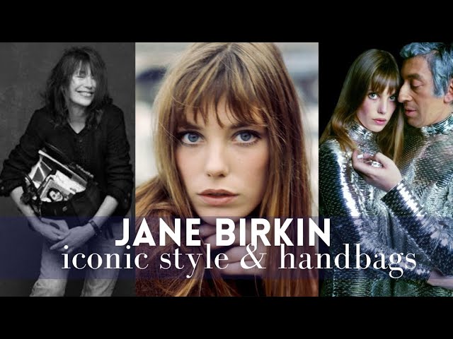 RIP Jane Birkin - Celebrating Jane Birkin's Iconic Style & Handbags Throughout the Decades