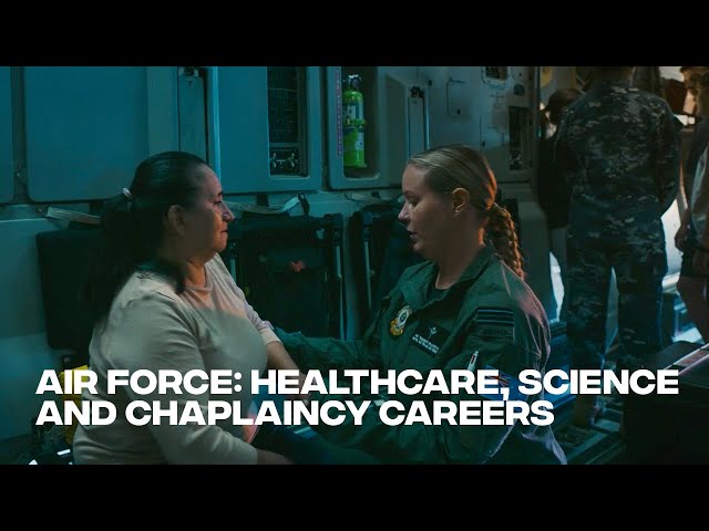 Air Force: Healthcare, Science and Chaplaincy Careers