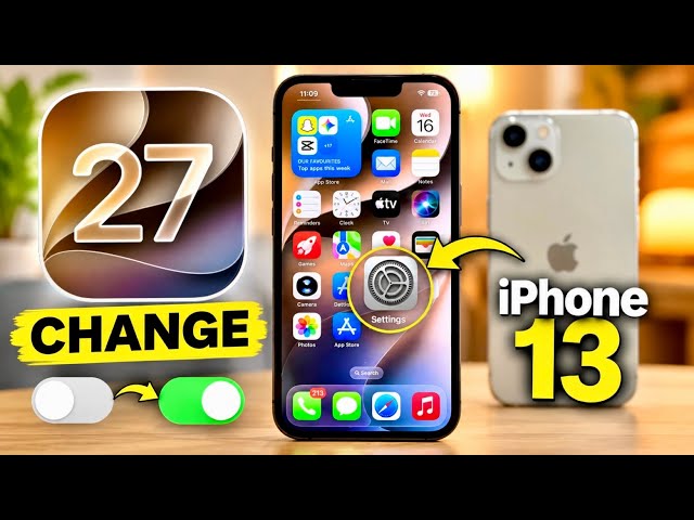 iOS 27 on iPhone 13 - 13 iOS 27 Settings You Need to Change Now on iPhone 13