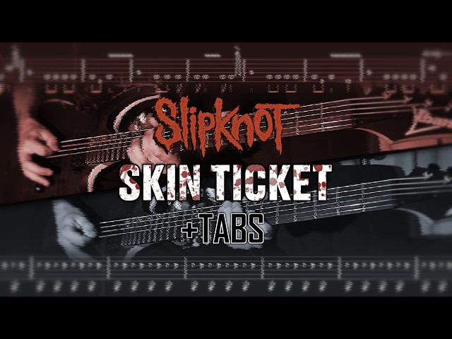 Slipknot - Skin Ticket [Dual Guitar Cover & Lesson] w/ TABS!