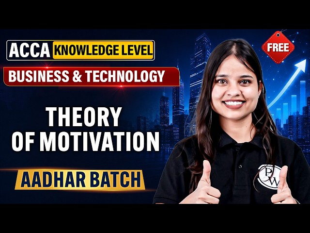 Theory Of Motivation | ACCA BT/F1 Knowledge Level | FREE Aadhar Batch 🎯