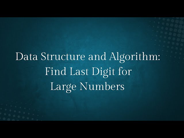 Find Last Digit Of a^b for Large Numbers