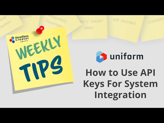 8/16/22 - How to Use API Keys For System Integration
