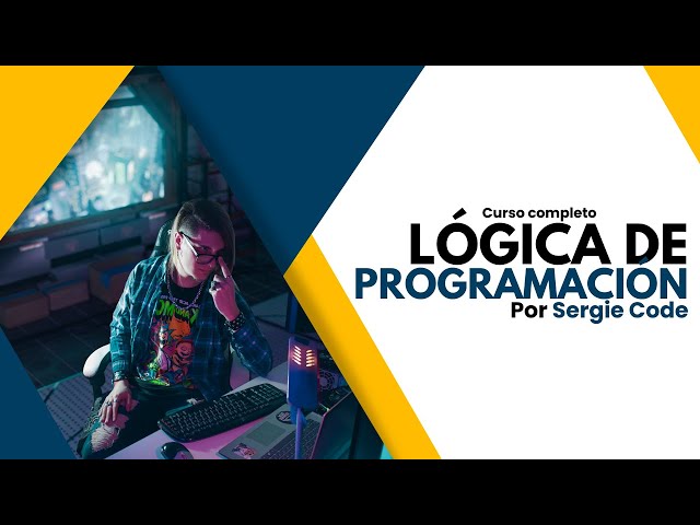 Programming Logic | Complete Course by Sergie Code